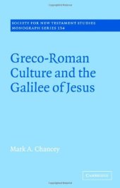 book Greco-Roman Culture and the Galilee of Jesus (Society for New Testament Studies Monograph Series)