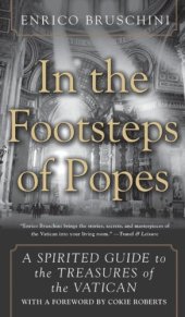 book In the Footsteps of Popes: A Spirited Guide to the Treasures of the Vatican