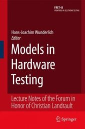 book Models in Hardware Testing: Lecture Notes of the Forum in Honor of Christian Landrault