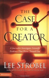 book The Case for a Creator: A Journalist Investigates Scientific Evidence That Points Toward God