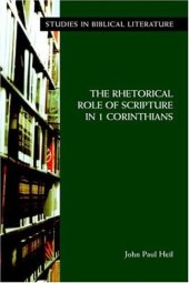 book The Rhetorical Role of Scripture in 1 Corinthians (Society of Biblical Literature Monograph Series)