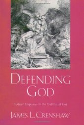 book Defending God: Biblical Responses to the Problem of Evil