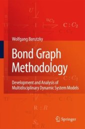 book Bond Graph Methodology: Development and Analysis of Multidisciplinary Dynamic System Models