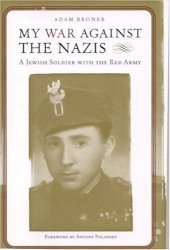 book My War against the Nazis: A Jewish Soldier with the Red Army (Alabama Fire Ant)