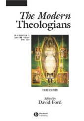 book The Modern Theologians: An Introduction to Christian Theology Since 1918 (The Great Theologians)