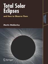 book Total Solar Eclipses and How to Observe Them (Astronomers' Observing Guides)