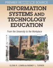 book Information Systems and Technology Education: From the University to the Workplace (Premier Reference)