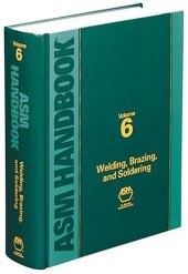 book ASM Handbook: Volume 6: Welding, Brazing, and Soldering (Asm Handbook)