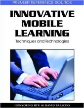 book Innovative Mobile Learning: Techniques and Technologies