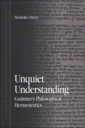 book Unquiet Understanding: Gadamer's Philosophical Hermeneutics