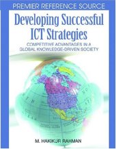 book Developing Successful Ict Strategies: Competitive Advantages in a Global Knowledge-driven Society (Premier Reference Source)