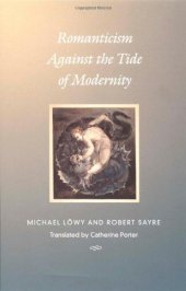 book Romanticism Against the Tide of Modernity (Post-Contemporary Interventions)