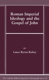 book Roman Imperial Ideology and the Gospel of John (Catholic Biblical Quarterly)