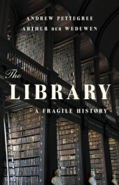 book The Library: A Fragile History