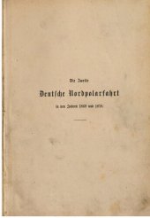 book Die zweite deutsche Nordpolarfahrt in den Jahren 1869 und 1870 unter Führung des Kapitän Koldewey