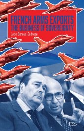 book French Arms Exports: The Business of Sovereignty