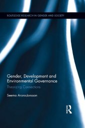 book Gender, Development and Environmental Governance: Theorizing Connections