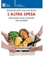 book L'altra spesa. Consumare come il mercato non vorrebbe