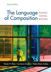 book The Language of Composition: Reading, Writing, Rhetoric, Second Edition