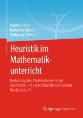 book Heuristik im Mathematikunterricht: Bedeutung des Problemlösens in der Geschichte und seine didaktische Funktion für die Zukunft (German Edition)