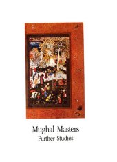 book Mughal Masters: Further Studies