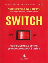 book SWITCH: Como mudar as coisas quando a mudança é difícil