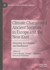 book Climate Change and Ancient Societies in Europe and the Near East: Diversity in Collapse and Resilience