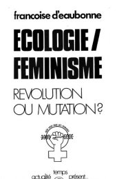 book Ecologie, feminisme: Revolution ou mutation?