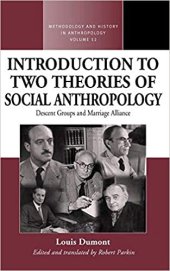 book An Introduction to Two Theories of Social Anthropology: Descent Groups and Marriage Alliance