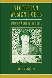 book Victorian Women Poets: Writing Against the Heart