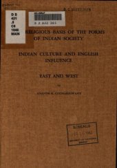 book The religious basis of the forms of Indian society: an address to the Student's Religious Association, Ann Arbor, January 1946; Indian culture and English influence, and East and West.