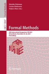 book Formal Methods: 24th International Symposium, FM 2021, Virtual Event, November 20–26, 2021, Proceedings