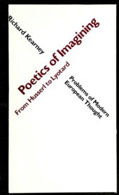 book Poetics of Imagining: From Husserl to Lyotard (Problems of Modern European Thought)