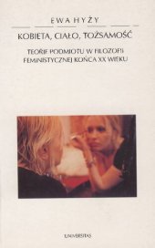 book Kobieta, ciało, tożsamość. Teorie podmiotu w filozofii feministycznej końca XX wieku