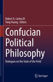 book Confucian Political Philosophy: Dialogues on the State of the Field