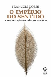 book O império do sentido: A humanização das ciências humanas