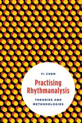 book Practising Rhythmanalysis: Theories and Methodologies