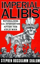 book Imperial Alibis: Rationalizing U.S. Intervention After the Cold War