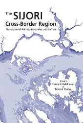 book The SIJORI Cross-Border Region: Transnational Politics, Economics, and Culture