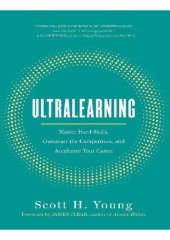 book ULTRALEARNING : seven strategies for mastering hard skills and getting ahead.