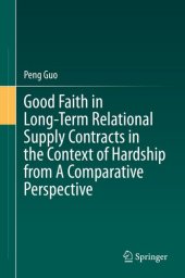 book Good Faith in Long-Term Relational Supply Contracts in the Context of Hardship from A Comparative Perspective