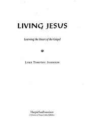 book Living Jesus: Learning the Heart of the Gospel