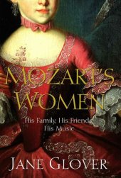 book Mozart's Women: His Family, His Friends, His Music