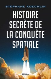 book Histoire secrète de la conquête spatiale