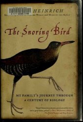 book The snoring bird : my family's journey through a century of biology