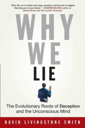 book Why We Lie: The Evolutionary Roots of Deception and the Unconscious Mind