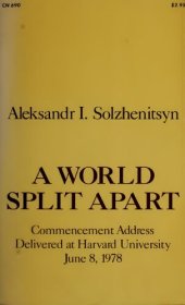 book A World Split Apart: Commencement Address Delivered at Harvard University, June 8, 1978 (English and Russian Edition)