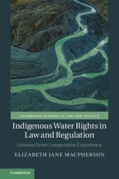 book Indigenous Water Rights in Law and Regulation: Lessons from Comparative Experience