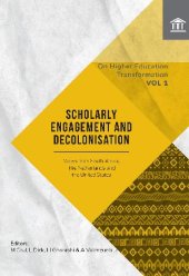 book Scholarly Engagement and Decolonisation: Views from South Africa, The Netherlands, and the United States