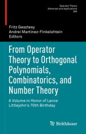 book From Operator Theory to Orthogonal Polynomials, Combinatorics, and Number Theory: A Volume in Honor of Lance Littlejohn's 70th Birthday